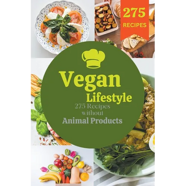 Vegan lifestyle: 275 recipes without animal products