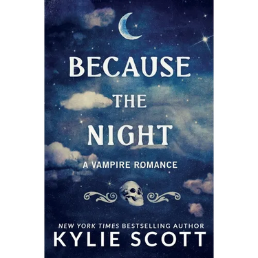 Because the Night: A Vampire Romance