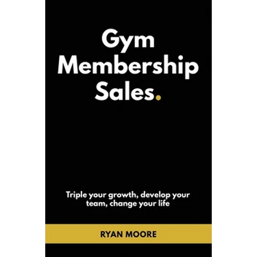 Gym Membership Sales: Tripple your growth, develop your team, change your life