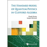 The Standard Model of Quantum Physics in Clifford Algebra
