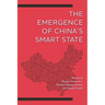 The Emergence of China's Smart State