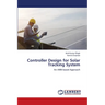 Controller Design for Solar Tracking System