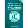 Side Effects of Artificial Intelligence: What AI Is Doing to Human Thought