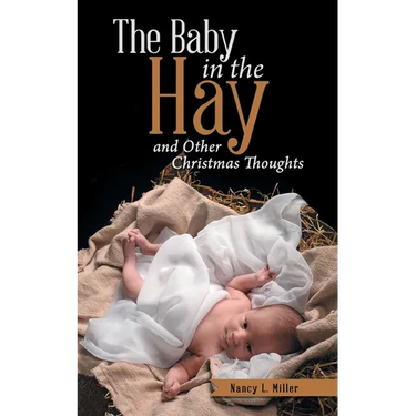 The Baby in the Hay: and Other Christmas Thoughts