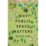 Why Public Space Matters