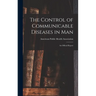 The Control of Communicable Diseases in Man; an Official Report
