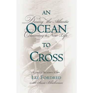 Ocean to Cross: Daring the Atlantic, Claiming a New Life