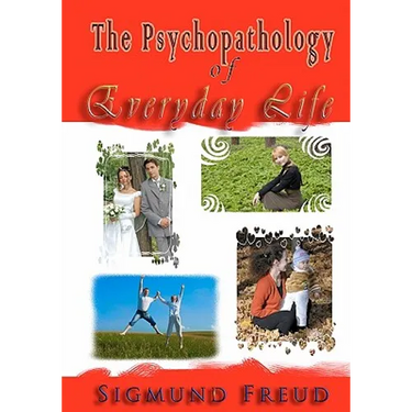 The Psychopathology of Everyday Life
