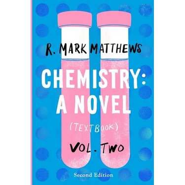 Chemistry: A Novel (Textbook), Volume 2