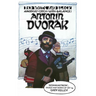 Red, White, and Black. America's Czech with Balance!: Antonín Dvořák
