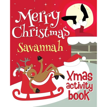 Merry Christmas Savannah - Xmas Activity Book: (Personalized Children's Activity Book)