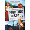 Fighting for Space: Two Pilots and Their Historic Battle for Female Spaceflight