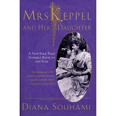 Mrs. Keppel and Her Daughter: A Biography