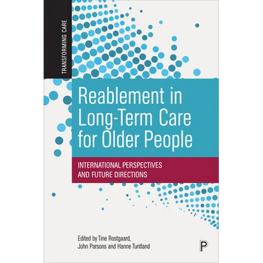Reablement in Long-Term Care for Older People: International Perspectives and Future Directions