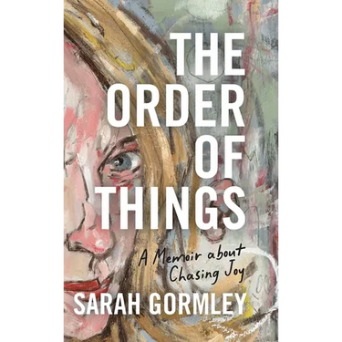 The Order of Things: A Memoir About Chasing Joy