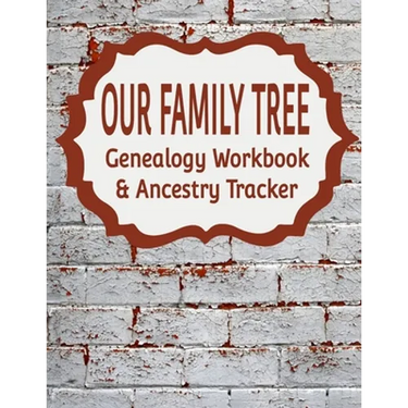 Our Family Tree Genealogy Workbook & Ancestry Tracker: Research Family Heritage and Track Ancestry in this Genealogy Workbook 8x10 - 90 Pages