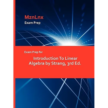 Exam Prep for Introduction To Linear Algebra by Strang, 3rd Ed.