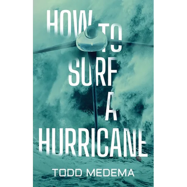 How to Surf a Hurricane