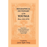 Biographical Dictionary of The Youngs (Born 1653-1870) From Towns Under the Jurisdiction of Strafford County, New Hampshire before 1840