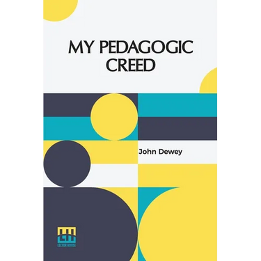 My Pedagogic Creed