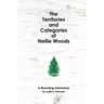 The Territories and Categories of Nellie Woods: A Wyoming Adventure