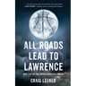 All Roads Lead to Lawrence: Book 2 of the Zeke Archer Basketball Trilogy