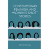 Contemporary Feminism and Women's Short Stories