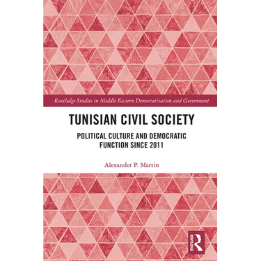 Tunisian Civil Society: Political Culture and Democratic Function Since 2011