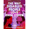 The Way Disabled People Love Each Other