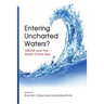 Entering Uncharted Waters? ASEAN and the South China Sea