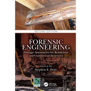 Forensic Engineering: Damage Assessments for Residential and Commercial Structures