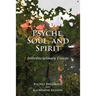 Psyche, Soul, and Spirit: Interdisciplinary Essays