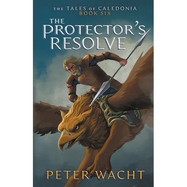 The Protector's Resolve: The Tales of Caledonia, Book 6