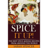 Spice It Up!: The Best Spice Mixing Recipes from Around the World