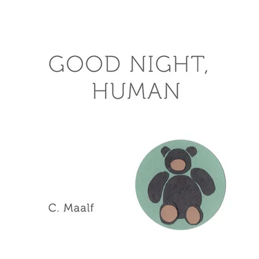 Good Night, Human: A bedtime story from your soul.