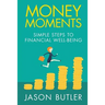 Money Moments: Simple steps to financial well-being
