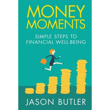 Money Moments: Simple steps to financial well-being