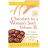 Chocolate for a Woman's Soul: 77 Stories That Celebrate the Richness of Life