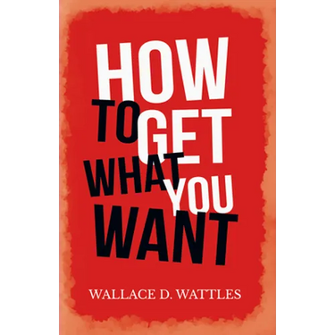 How to Get What you Want