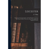 Leicester: Sanitation Versus Vaccination: its Vital Statistics Compared With Those of Other Towns, the Army, Navy, Japan, and England and Wales