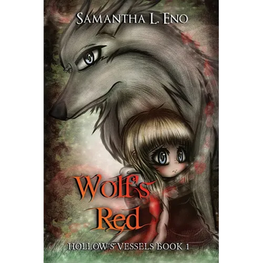 Hollow's Vessels Book 1: Wolf's Red