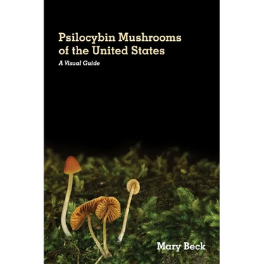 Psilocybin Mushrooms of The United States: A Visual Guide
