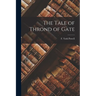 The Tale of Thrond of Gate