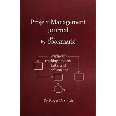 Project Management Journal by ProBookmark: Graphically tracking projects, tasks, and performance