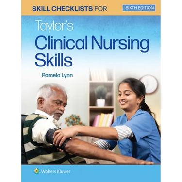 Skill Checklists for Taylor's Clinical Nursing Skills