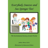 Everybody Sneezes and Sea Sponges Too!: The Environmental Journey of Santé Pristine