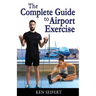 The Complete Guide to Airport Exercise
