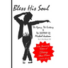 Bless His Soul: The Agony, The Ecstasy, and The Destiny of Michael Jackson
