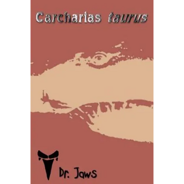 Carcharias taurus: A series by the creator of Dr. Jaws