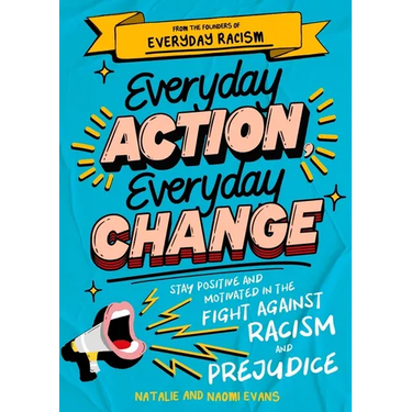 Everyday Action, Everyday Change: A Children's Guide to Understanding and Stopping Prejudice and Racism